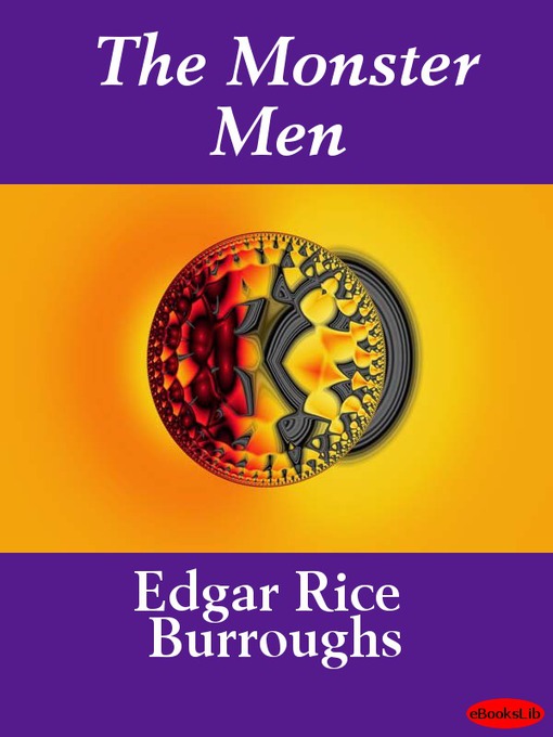 Title details for The Monster Men by Edgar Rice Burroughs - Available